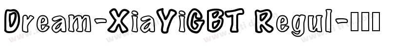 Dream-XiaYiGBT Regul字体转换